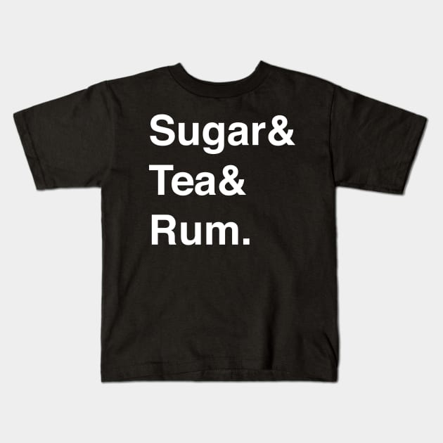 Sugar & Tea & Rum Kids T-Shirt by dystopic